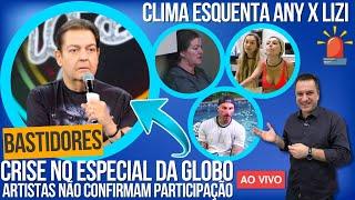 CRISE NA GLOBO REVELA MÁGOA, CÁTIA QUER PUXAR LIZI, CLIMA ESQUENTA. GENI ABRE O JOGO COM TATY PINK