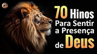 70 Hinos Para Sentir A Presença De Deus - Melhores Músicas Gospel Oração - Melhores Gospel Com Letra