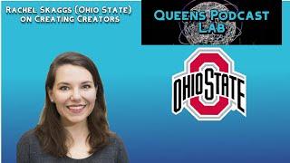 Rachel Skaggs (Ohio State) on Creating Creators