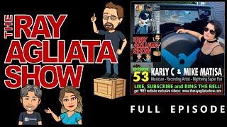 The Ray Agliata Show -e53- Karly C & Mike Matisa - Full Episode - Musical Artist & Nightwing Fan