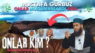 Onlar Müslamanlar dı Ama Mümin Değiller di ? MUSTAFA GÜRBÜZ HOCA ( İslami Podcast )