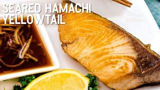Seared Hamachi Yellowtail