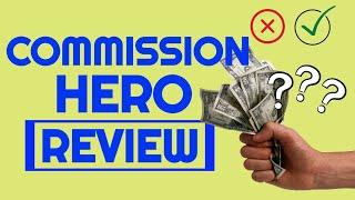 Commission Hero Review - Will You Really Learn To Make Commissions Inside This Affiliate Program?