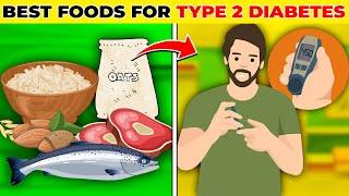 BEST Foods For TYPE 2 Diabetes - Diabetic Friendly Foods | Healthy Flix