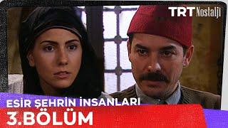 Esir Şehrin İnsanları 3. Bölüm