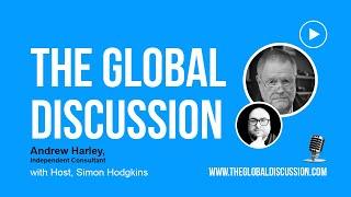 Exploring the Evolving Landscape of Leadership with Andrew Harley - The Global Discussion