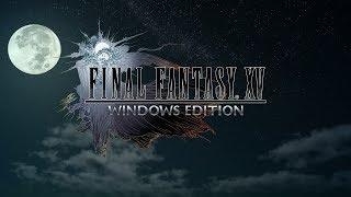 Final Fantasy XV: Windows Edition - Chapter 1: Departure