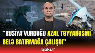 Rusiya AZAL-ın təyyarəsini necə vurdu? - İzləri itirmək üçün isə...