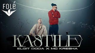 Elgit Doda x MC Kresha - Kastile