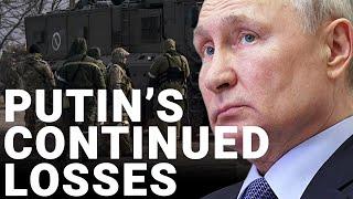 Unsustainable losses put pressure on Putin's invasion | Col. Philip Ingram