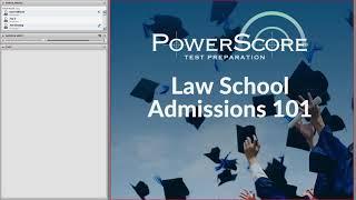 PowerScore Law School Admissions 101 Webinar (9/15/20)