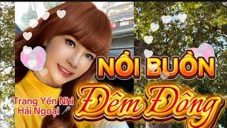 NỔI BUỒN ĐÊM ĐÔNG |st KHÁNH BĂNG| tb: TRANG YẾN NHI Hải Ngoại  #yennhihaingoai #trangyennhihaingoai