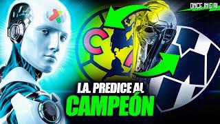 INTELIGENCIA ARTIFICIAL PREDICE al CAMPEÓN de la LIGA MX ¡AMÉRICA vs MONTERREY!