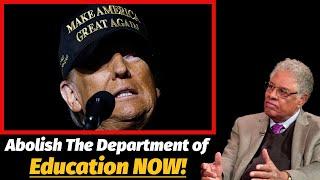 Trump Agrees with Thomas Sowell: Abolish the Department of Education | Thomas Sowell