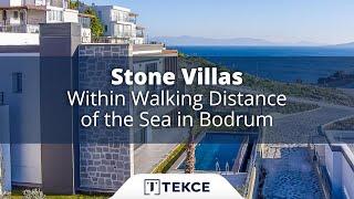 Stone Villas Within Walking Distance of the Sea in Bodrum | Tekce Overseas ®