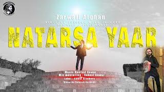 NATARSA YAAR | Zarwali Afghan & Daniyal Anwar | Pashto New Songs 2025