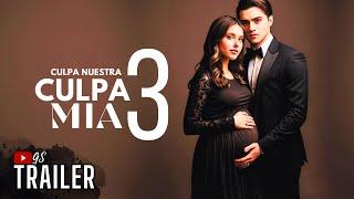 CULPA MIA 3 | TRAILER️Culpa Nuestra