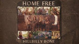 Home Free - Hillbilly Bone