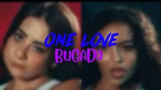 {ONE LOVE} BUGADO