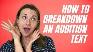 How to Breakdown an Audition Text | Script Analysis for Actors