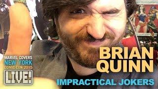 Impractical Jokers' Brian Quinn on Marvel LIVE!