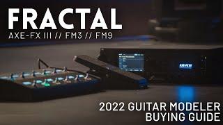 Should you buy a Fractal Axe-FX iii (FM3/FM9)? // The Ultimate Guide to Buying a Guitar Modeler