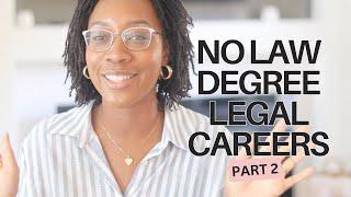 Legal Careers Without A Law Degree | Part 2