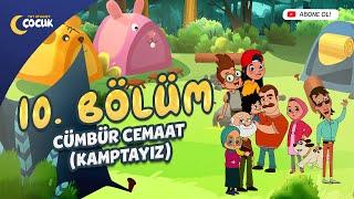 Cümbür Cemaat Kamptayız - 10. Bölüm