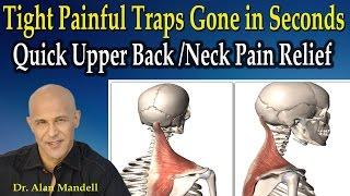 Tight Painful Traps Gone in Seconds / Quick Upper Back & Neck Pain Relief - Dr Mandell