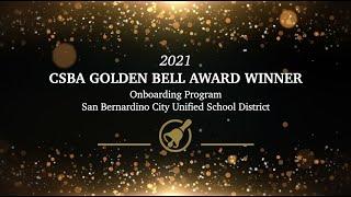 2021 CSBA Golden Bell Award Winner  San Bernardino City Unified School District - Onboarding Program