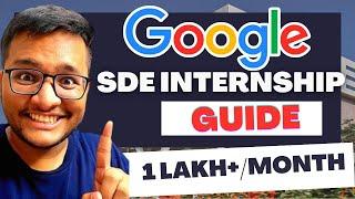 Google SDE Internship 2024 | COMPLETE GUIDE