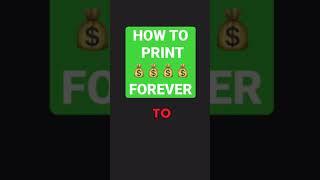 How To Print Money Forever #shorts