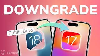 How to Downgrade iOS 18 to iOS 17 (Full Guide) - Not Data Loss | Pubulic/Developer Beta