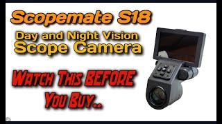 ScopeMate S18NV Scope Camera Review - WATCH BEFORE YOU BUY!!!!