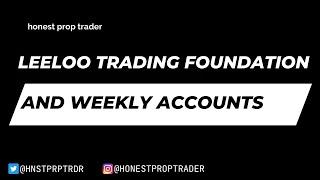 Leeloo Trading Foundation and Weekly Accounts, Potential Game Changer?