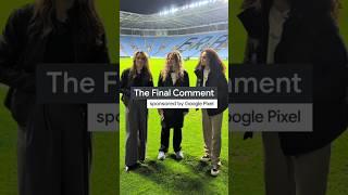 #AD The Final Comment with Karen, Rubi and Sam #shorts | ITV Sport