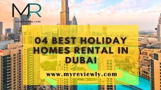 04 Best Holiday Homes Rental in Dubai