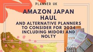 Amazon Japan Haul. Alternative planners to consider (Midori Double Schedule, Nolty 2319 - Planner UK