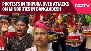 Tripura News | Huge Protests In Tripura Over Attacks On Minorities In Bangladesh