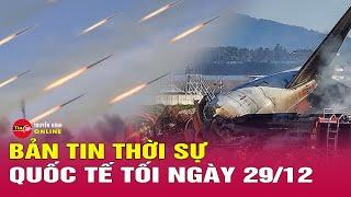 Thời sự quốc tế tối 29/12: Nạn nhân sống sót kể khoảnh khắc cuối cùng trên máy bay Hàn Quốc gặp nạn