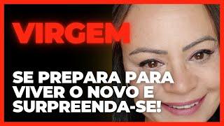 VIRGEM SE PREPARE PARA VIVER O NOVO E SURPREENDA-SE!