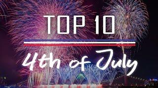 10 Best Places To Visit On The 4th of July - 2024 Travel Guide