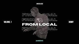 FROM LOCAL DERBY MIX 1 | EYEZ, BIZ2BUSY, WEBBO, LOUE MARC, IDI AKZ, EMPORIO, SLENDZ + MORE