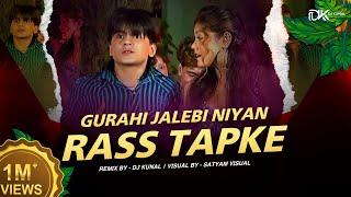 Gurahi Jalebi Niyan Rass Tapke || Arvind Akela Kallu | Dj Kunal | Satyam Visual | Official Video