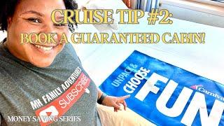 Guaranteed Cabin? Why you SHOULD (and SHOULDN’T) book it! Cruise Tip #2