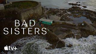 Bad Sisters — Extending Worlds: The Forty Foot and Ireland Coast | Apple TV+