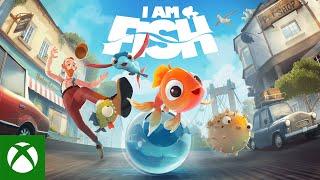 I Am Fish - O-fish-al Reveal Trailer
