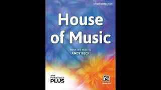 House of Music (3-Part Mixed, a cappella), by Andy Beck – Score & Sound