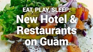 The Guam Guide TV - New Hotel & Restaurants on Guam This Month!