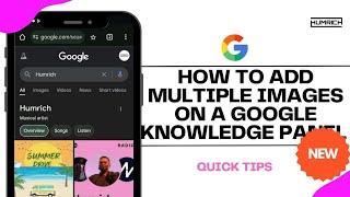 New Feature Alert: Adding Multiple Images on Google Knowledge Panels!